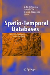 Spatio-Temporal Databases : Flexible Querying and Reasoning - Gloria Bordogna