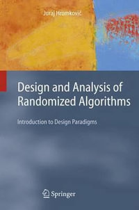 Design and Analysis of Randomized Algorithms : Introduction to Design Paradigms - J. Hromkovic