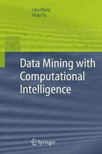 Data Mining with Computational Intelligence : Advanced Information and Knowledge Processing - Lipo Wang