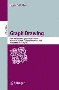 Graph Drawing : 12th International Symposium, GD 2004, New York, NY, USA, September 29-October 2, 2004, Revised Selected Papers - Janos Pach