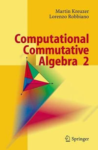 Computational Commutative Algebra 2 - Lorenzo Robbiano