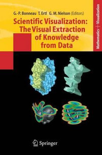 Scientific Visualization : The Visual Extraction of Knowledge from Data - Georges-Pierre Bonneau