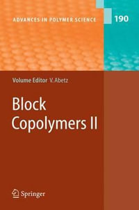 Block Copolymers II : Advances In Polymer Science