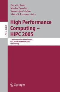 High Performance Computing - HiPC 2005 : 12th International Conference, Goa, India, December 18-21, 2005, Proceedings - David A. Bader