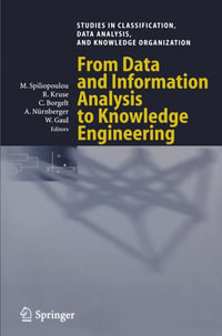 From Data and Information Analysis to Knowledge Engineering : Proceedings of the 29th Annual Conference of the Gesellschaft fur Klassifikation e.V., University of Magdeburg, March 9-11, 2005 - Myra Spiliopoulou