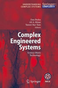 Complex Engineered Systems : Science Meets Technology - Dan Braha