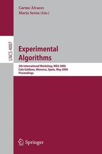 Experimental Algorithms : 5th International Workshop, WEA 2006, Cala Galdana, Menorca, Spain, May 24-27, 2006, Proceedings - Carme Ã?lvarez