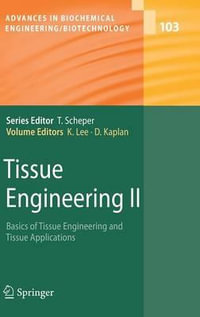 Tissue Engineering II : Basics of Tissue Engineering and Tissue Applications - Kyongbum Lee
