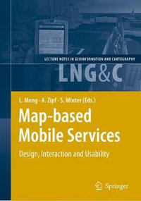 Map-based Mobile Services : Design, Interaction and Usability - Liqiu Meng