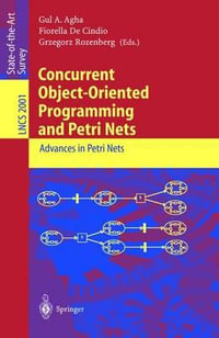 Concurrent Object-Oriented Programming and Petri Nets : Advances in Petri Nets - Gul A. Agha
