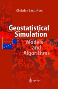 Geostatistical Simulation : Models and Algorithms - Christian Lantuejoul