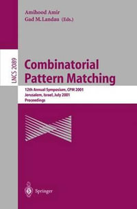 Combinatorial Pattern Matching : 12th Annual Symposium, CPM 2001 Jerusalem, Israel, July 1-4, 2001 Proceedings - Amihood Amir