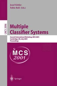 Multiple Classifier Systems : Second International Workshop, MCS 2001 Cambridge, UK, July 2-4, 2001 Proceedings - Josef Kittler