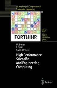 High Performance Scientific And Engineering Computing : Proceedings of the 3rd International FORTWIHR Conference on HPSEC, Erlangen, March 12-14, 2001 - Michael Breuer