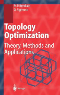 Topology Optimization : Theory, Methods, and Applications - Martin Philip Bendsoe