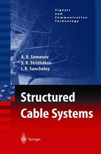 Structured Cable Systems : Signals and Communication Technology - A.B. Semenov