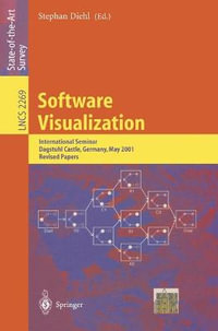 Software Visualization : International Seminar Dagstuhl Castle, Germany, May 20-25, 2001 Revised Lectures - Stephan Diehl