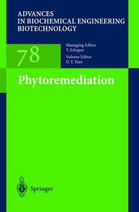 Phytoremediation : Advances In Biochemical Engineering/Biotechnology - David Tsao