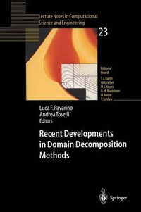 Recent Developments in Domain Decomposition Methods : Lecture Notes in Computational Science and Engineering, V. 23 - L. F. Pavarino