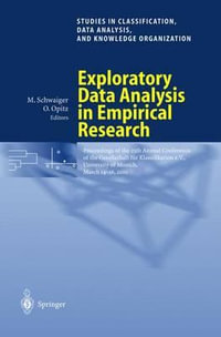 Exploratory Data Analysis in Empirical Research : Proceedings of the 25th Annual Conference of the Gesellschaft f¼r Klassifikation e.V., University of Munich, March 14-16, 2001 - Manfred Schwaiger