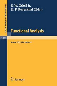Functional Analysis : Proceedings of the Seminar at the University of Texas at Austin, 1986-87 - Edward W. Odell