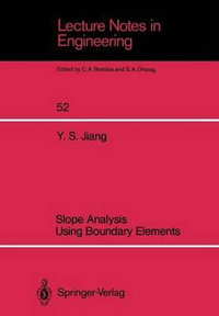 Slope Analysis Using Boundary Elements : Lecture Notes in Engineering - Yansheng Jiang