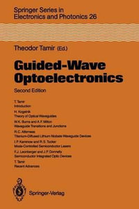 Guided Wave Optoelectronics : Springer Series in Electronics and Photonics - Theodor Tamir