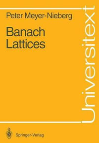 Banach Lattices : Universitext - Peter Meyer-Nieberg