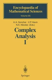 Complex Analysis I : Entire and Meromorphic Functions Polyanalytic Functions and Their Generalizations - V.I. Rublinetskij