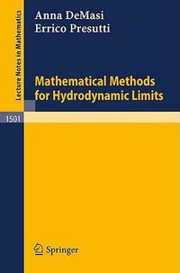 Mathematical Methods for Hydrodynamic Limits : Lecture Notes in Mathematics - Anna DeMasi