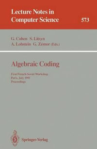 Algebraic Coding : First French-Soviet Workshop, Paris, July 22-24, 1991. Proceedings - Gerard Cohen