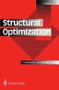Structural Optimization : Fundamentals and Applications - Uri Kirsch