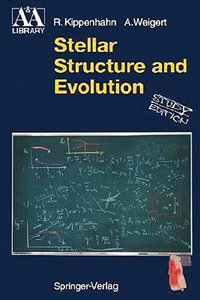 Stellar Structure and Evolution : Astronomy and Astrophysics Library - Rudolf Kippenhahn
