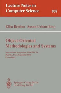 Object-Oriented Methodologies and Systems : International Symposium ISOOMS '94, Palermo, Italy, September 21-22, 1994. Proceedings - Elisa Bertino