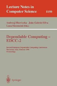 Dependable Computing - EDCC-2 : Second European Dependable Computing Conference, Taormina, Italy, October 2 - 4, 1996. Proceedings - Andrzej Hlawiczka