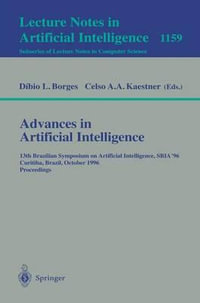 Advances in Artificial Intelligence : 13th Brazilian Symposium on Artificial Intelligence, SBIA'96 Curitiba, Brazil, October 23 - 25, 1996; Proceedings - Dibio L. Borges