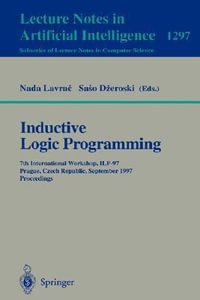 Inductive Logic Programming : 7th International Workshop, ILP-97, Prague, Czech Republic, September 17-20, 1997, Proceedings - Nada Lavra?