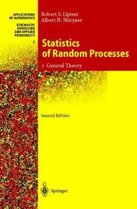Statistics of Random Processes : I. General Theory - Robert Liptser