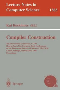Lecture Notes in Computer Science : 7th International Conference, CC'98, Held as part of the European Joint Conferences on the Theory and Practice of Software, ETAPS '98, Lisbon, Portugal, March 28 - April 4, 1998 Proceedings - Kai Koskimies