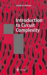 Introduction to Circuit Complexity : A Uniform Approach - Heribert Vollmer