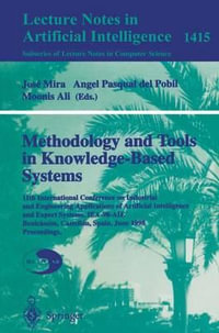 Methodology and Tools in Knowledge-Based Systems : 11th International Conference on Industrial and Engineering Applications of Artificial Intelligence and Expert Systems, IEA-98-AIE, Benicassim, Castellon, Spain, June, 1998 Proceedings - Angel P. del Pobil