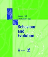 Behaviour and Evolution : Biology : Brain and Behaviour Series - Marion Hall
