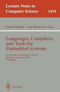 Languages, Compilers, and Tools for Embedded Systems : ACM SIGPLAN Workshop LCTES '98, Montreal, Canada, June 19-20, 1998, Proceedings - Frank Mueller