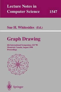 Graph Drawing : 6th International Symposium, GD '98 Montreal, Canada, August 13-15, 1998 Proceedings - Sue H. Whitesides