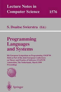 Programming Languages and Systems : 8th European Symposium on Programming, ESOP'99 Held as Part of the Joint European Conferences on Theory and Practice of Software, ETAPS'99, Amsterdam, the Netherlands, March 22-28, 1999, Proceedings - S. Doaitse Swierstra
