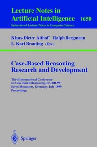 Case-Based Reasoning Research and Development : Third International Conference on Case-Based Reasoning, ICCBR-99, Seeon Monastery, Germany, July 27-30, 1999, Proceedings - Klaus-Dieter Althoff