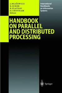Handbook on Parallel and Distributed Processing : International Handbooks on Information Systems - Jacek Blazewicz