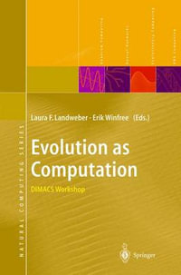 Evolution as Computation : Dimacs Workshop, Princeton, January 1999 - Laura Landweber