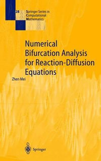 Numerical Bifurcation Analysis for Reaction-Diffusion Equations : SPRINGER SERIES IN COMPUTATIONAL MATHEMATICS - Zhen Mei