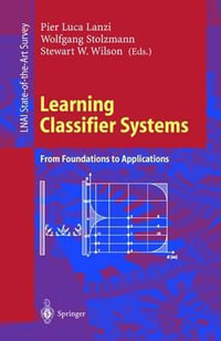 Learning Classifier Systems : From Foundations to Applications - Pier L. Lanzi